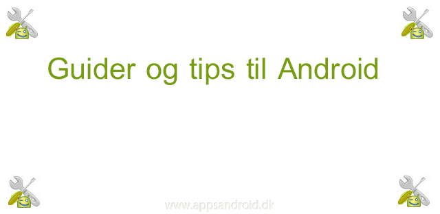 Android tips og tricks